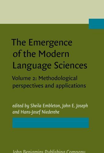 The Emergence of the Modern Language Sciences: Methodological perspectives and applications