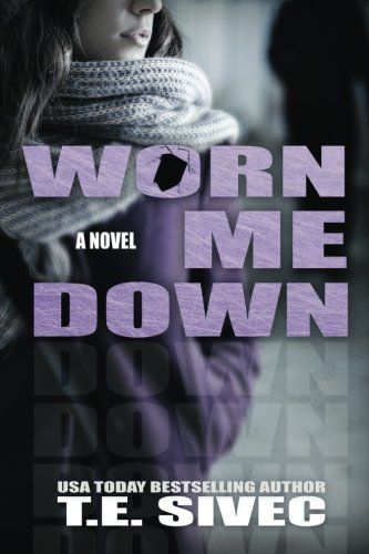 Worn Me Down (Playing with Fire #3)