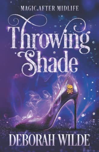 Throwing Shade: A Humorous Paranormal Women's Fiction