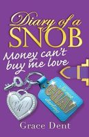 Diary of a Snob: Money Can't Buy Me Love