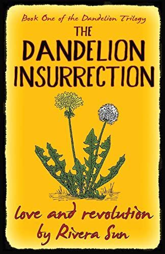 The Dandelion Insurrection