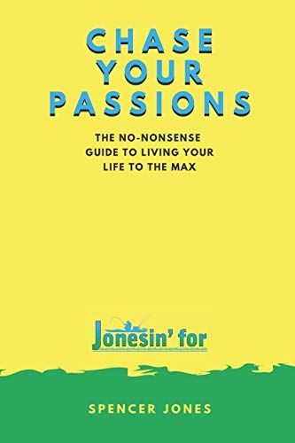 Chase Your Passions