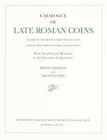 Catalogue of Late Roman Coins in the Dumbarton Oaks Collection and in the Whittemore Collection