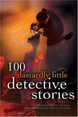 100 Dastardly Little Detective Stories