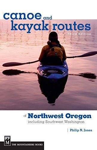 Canoe and Kayak Routes of Northwest Oregon and Southwest Washington