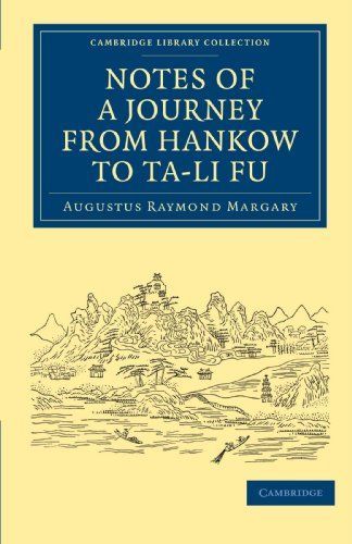 Notes of a Journey from Hankow to Ta-li Fu