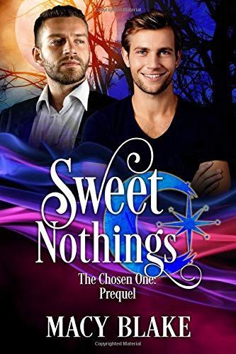 Sweet Nothings: the Chosen One Prequel