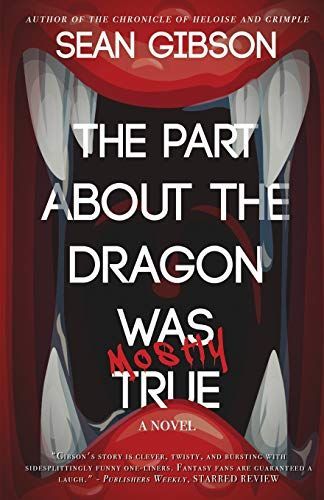 The Part About the Dragon was (Mostly) True