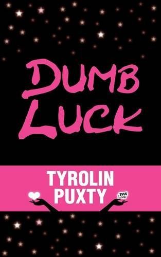 Dumb Luck