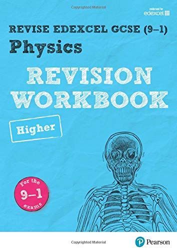 REVISE Edexcel GCSE (9-1) Physics Higher Revision Workbook