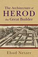 Architecture of Herod, the Great Builder