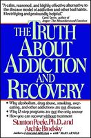 Truth About Addiction and Recovery