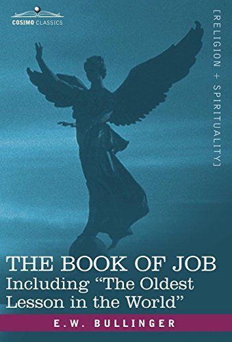 The Book of Job, Including "The Oldest Lesson in the World"