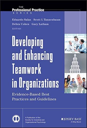 Developing and Enhancing Teamwork in Organizations