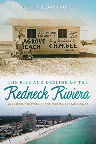 The Rise and Decline of the Redneck Riviera