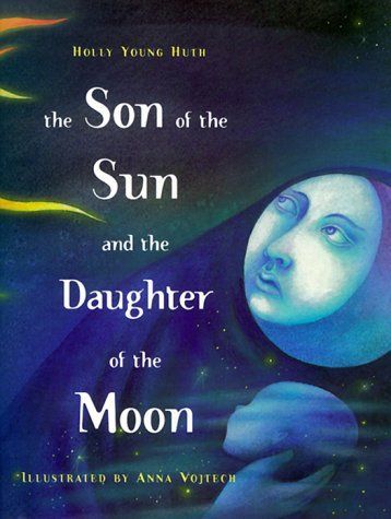 The Son of the Sun and the Daughter of the Moon