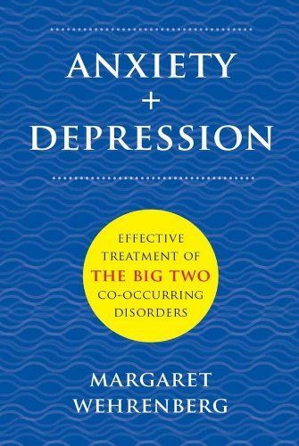 Anxiety + Depression: Effective Treatment of the Big Two Co-Occurring Disorders