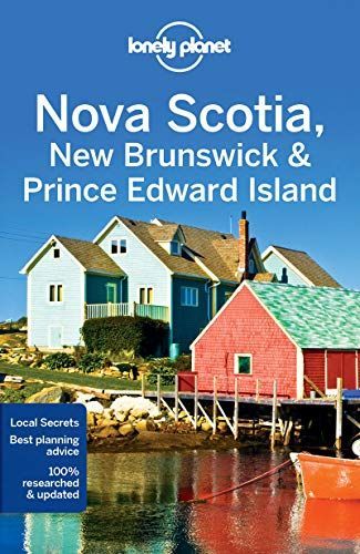 Lonely Planet - Nova Scotia, New Brunswick and Prince Edward Island