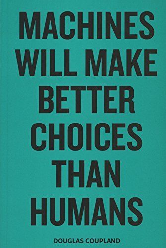 Machines Will Make Better Choices Than Humans