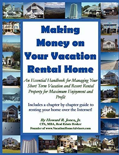 Making Money on Your Vacation Rental Home