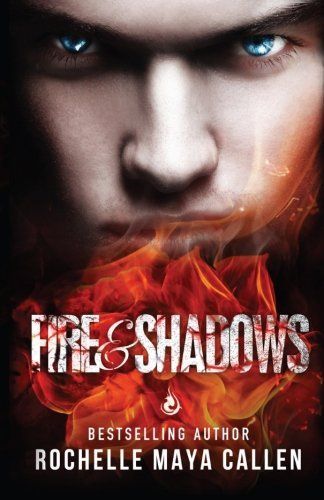 Fire and Shadows (Ashes and Ice #2)