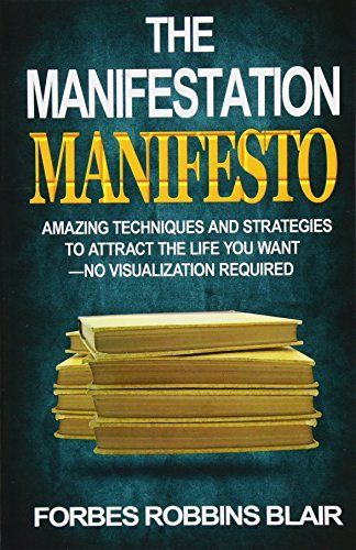 The Manifestation Manifesto