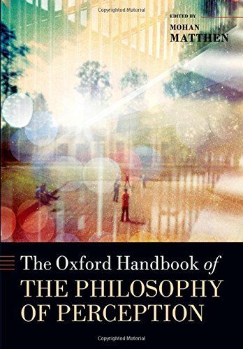 The Oxford Handbook of the Philosophy of Perception