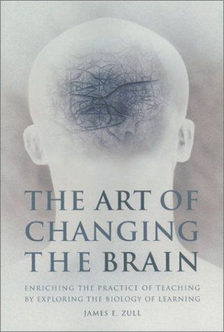 The Art of Changing the Brain