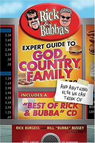 Rick and Bubba's Expert Guide to God, Country, Family, and Anything Else We Can Think of