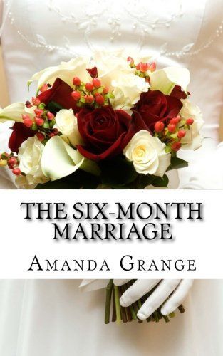 The Six Month Marriage