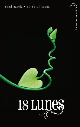 Saga Sublimes Créatures - Tome 3 - 18 Lunes