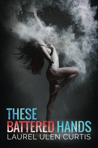 These Battered Hands