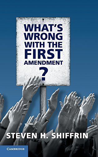 What is Wrong with the First Amendment?