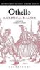 Othello: A Critical Reader