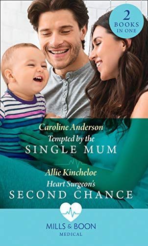 Tempted by the Single Mum / Heart Surgeon's Second Chance