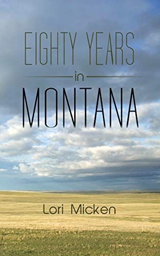 Eighty Years in Montana