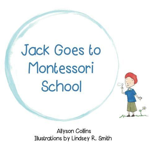 Jack Goes to Montessori School