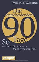 Die entscheidenden 90 Tage