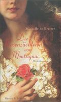 Die Rosenzüchterin von Montsignac