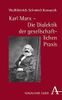 Die Dialektik der gesellschaftlichen Praxis