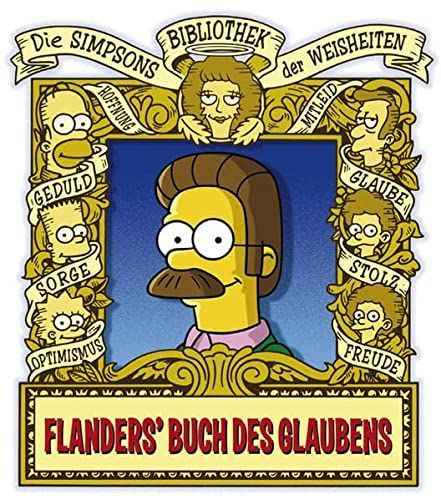 Die Simpsons Bibliothek der Weisheiten: Das Ned Flanders Buch des Glaubens