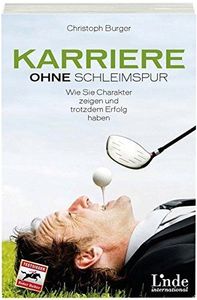 Karriere ohne Schleimspur
