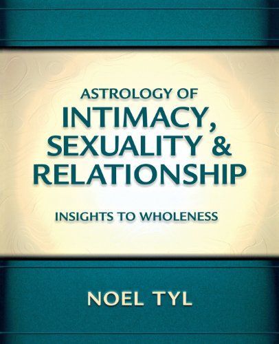 Astrology of Intimacy, Sexuality & Relationship