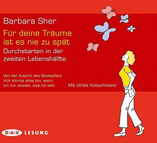 Für deine Träume ist es nie zu spät