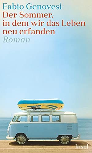 Der Sommer, in dem wir das Leben neu erfanden