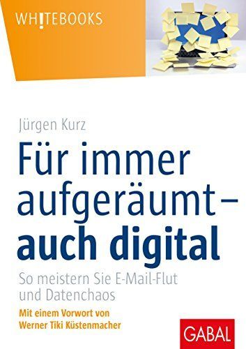 Für immer aufgeräumt – auch digital