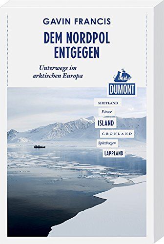 DuMont Reiseabenteuer Dem Nordpol entgegen