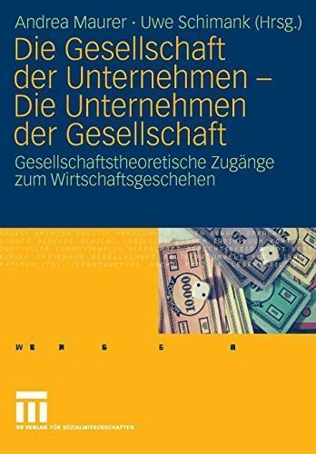 Die Gesellschaft der Unternehmen - Die Unternehmen der Gesellschaft