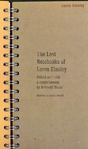 The Lost Notebooks of Loren Eiseley