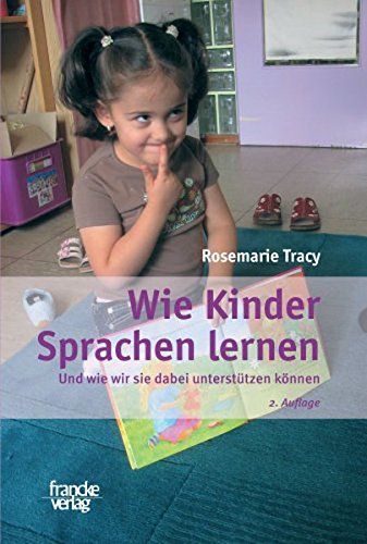 Wie Kinder Sprachen lernen und wie wir sie dabei unterstützen können